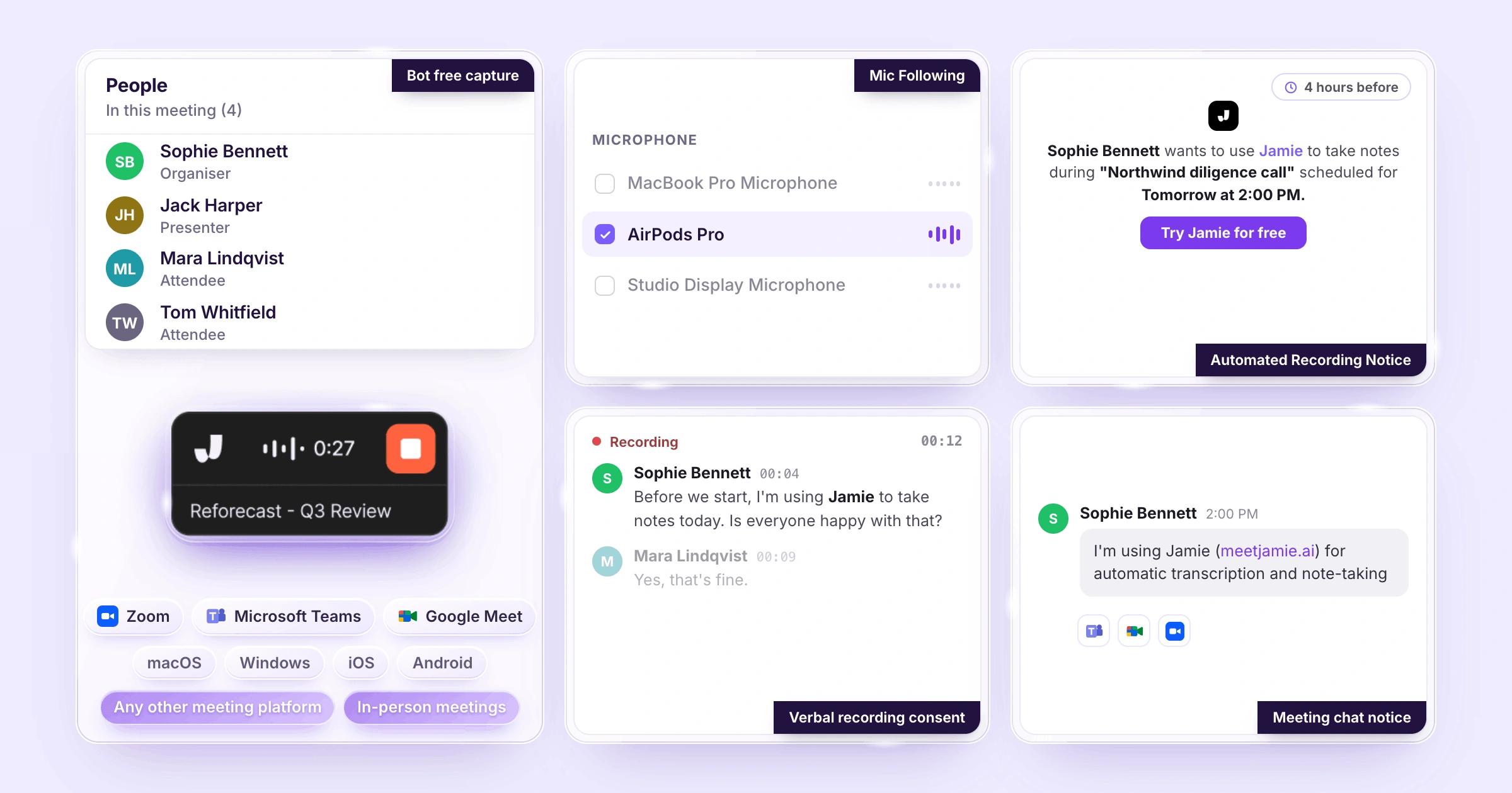 Jamie records online and in-person meetings from your own laptop or phone with no bot in the call, follows the mic you talk into, and offers optional recording notices by email and meeting chat.