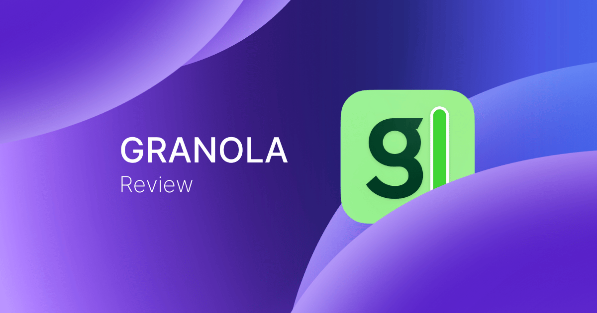 Granola Review: Is It Worth It in 2026?