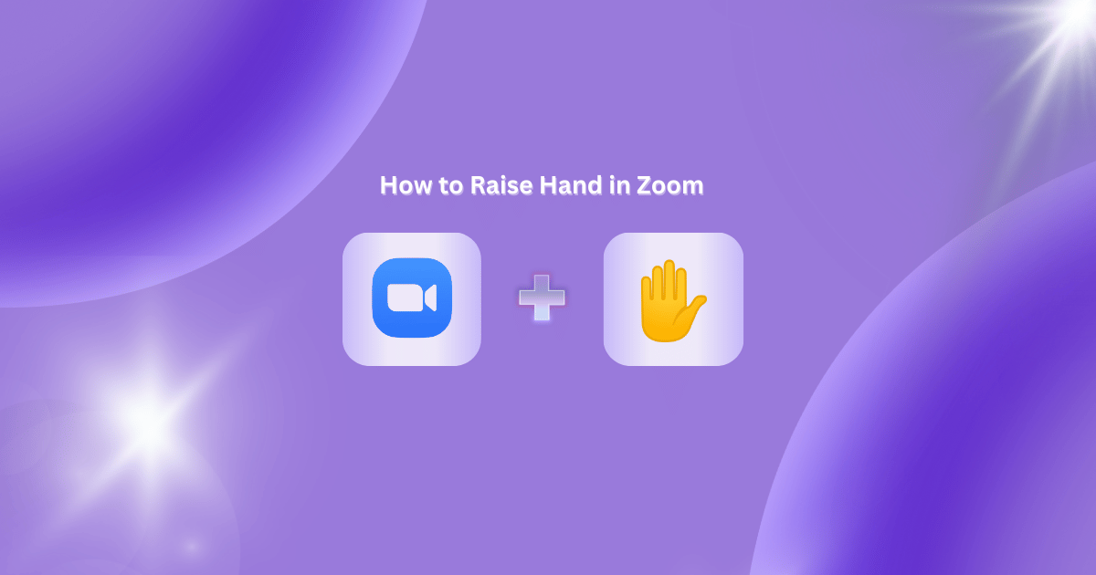 How to Raise Hand in Zoom [2026]: Complete Guide