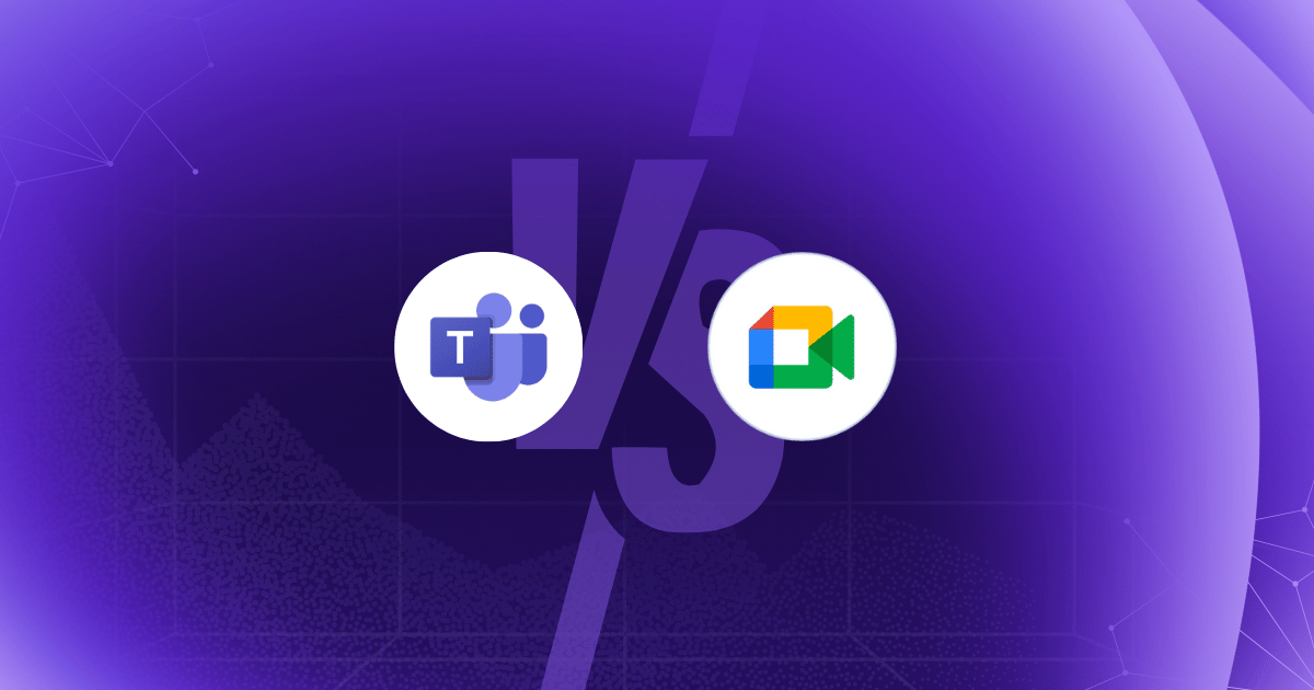 Microsoft Teams vs Google Meet: Which One is Better in 2025?