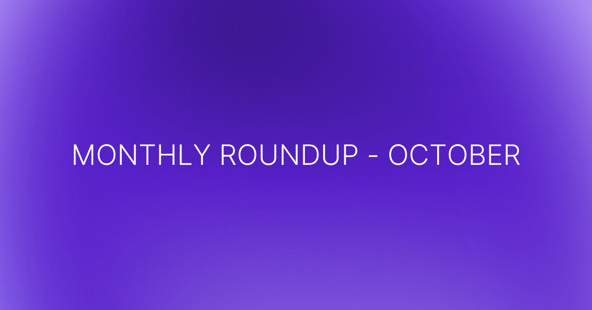 Monthly Roundup - October