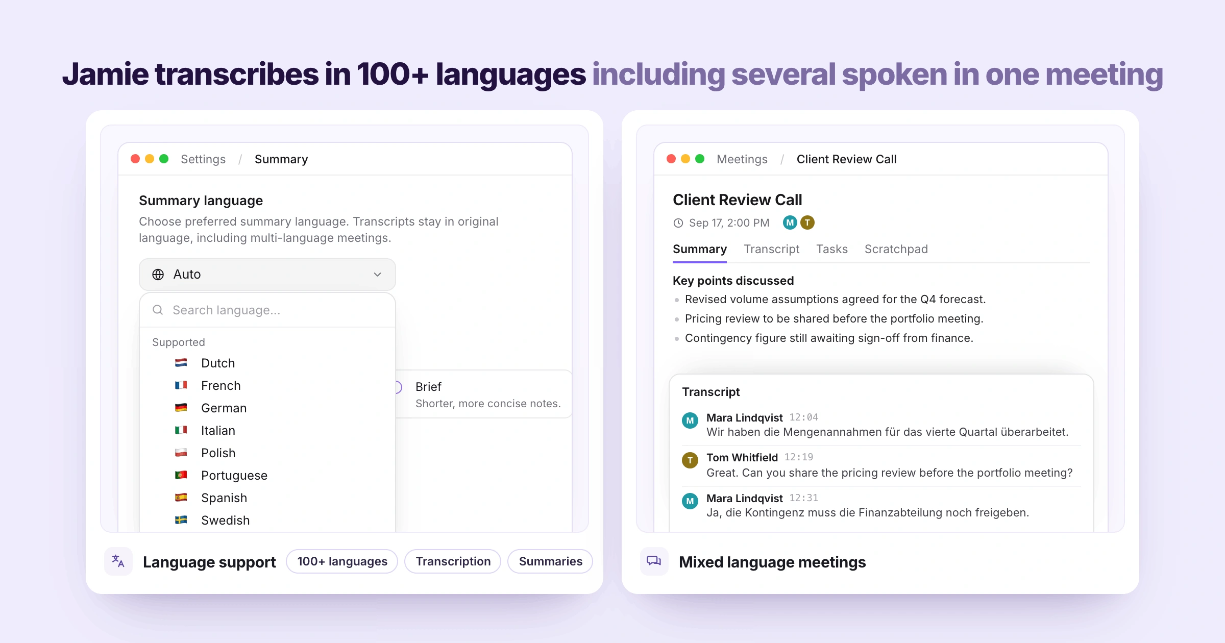 Jamie transcribes meetings in 100+ languages and generates the notes in the language people actually spoke.