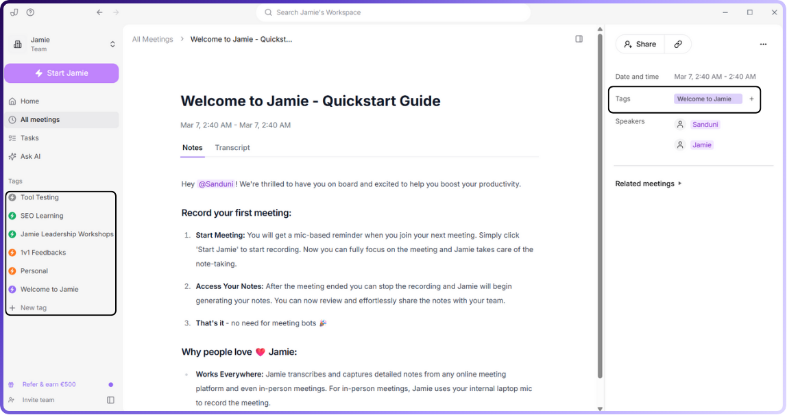 With Jamie you can Tag notes by client, project, or team and filter later. Add tags in the summary or from the sidebar; a meeting can have multiple tags.